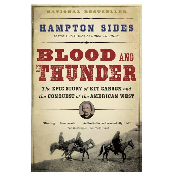 Blood & Thunder by Hampton Sides