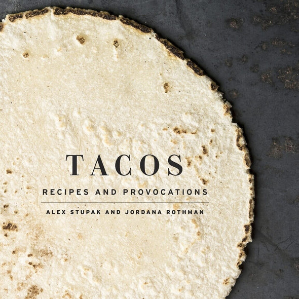 Tacos Recipes & Provocations